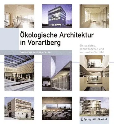 Dominique Gauzin-Müller - Ökologische Architektur in Vorarlberg, Inbunden. Tillgänglighet: Tillfälligt slut