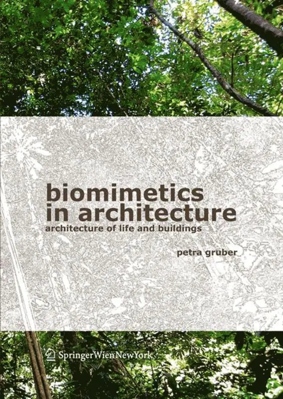 Petra Gruber - Biomimetics in Architecture, Häftad. Tillgänglighet: Tillfälligt slut