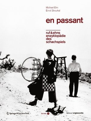 Michael Ehn, Ernst Strouhal - EN PASSANT – Ruf & Ehns Enzyklopädie Des Schachspiels, Inbunden. Tillgänglighet: Tillfälligt slut
