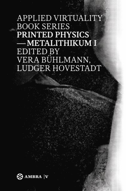 Vera Buhlmann, Ludger Hovestadt - Printed Physics, E-bok