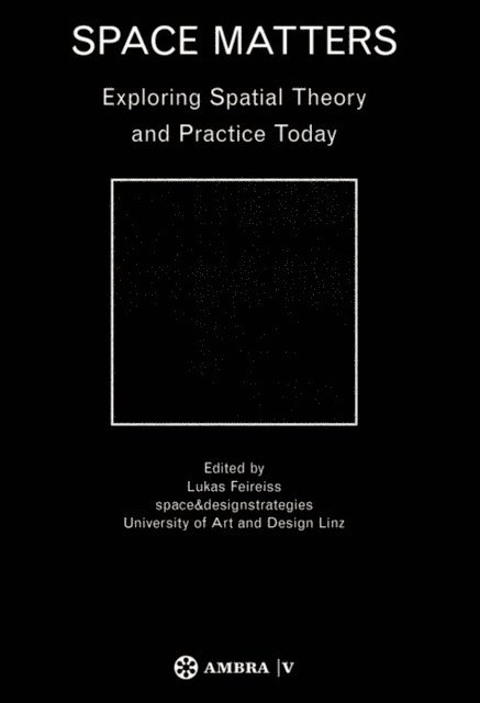 Lukas Feireiss - Space Matters, E-bok
