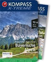 KOMPASS X-treme Wanderfhrer Bayerische Alpen, 70 Alpine Touren
