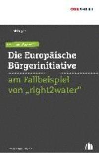 Jakob Luger - Ein neues Werkzeug: Die Europäische Bürgerinitiative am Fallbeispiel von "right2water", Häftad