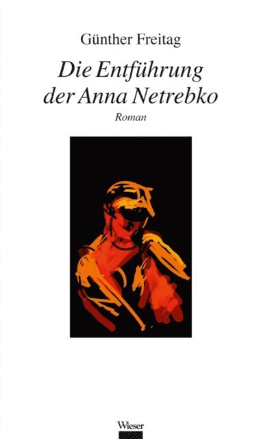 Gunther Freitag - Die Entführung der Anna Netrebko, E-bok