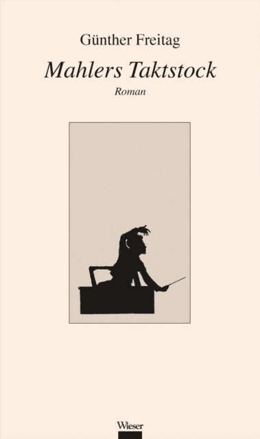 Gunther Freitag - Mahlers Taktstock, E-bok