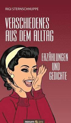 Rigi Sternschnuppe - Verschiedenes aus dem Alltag, Inbunden