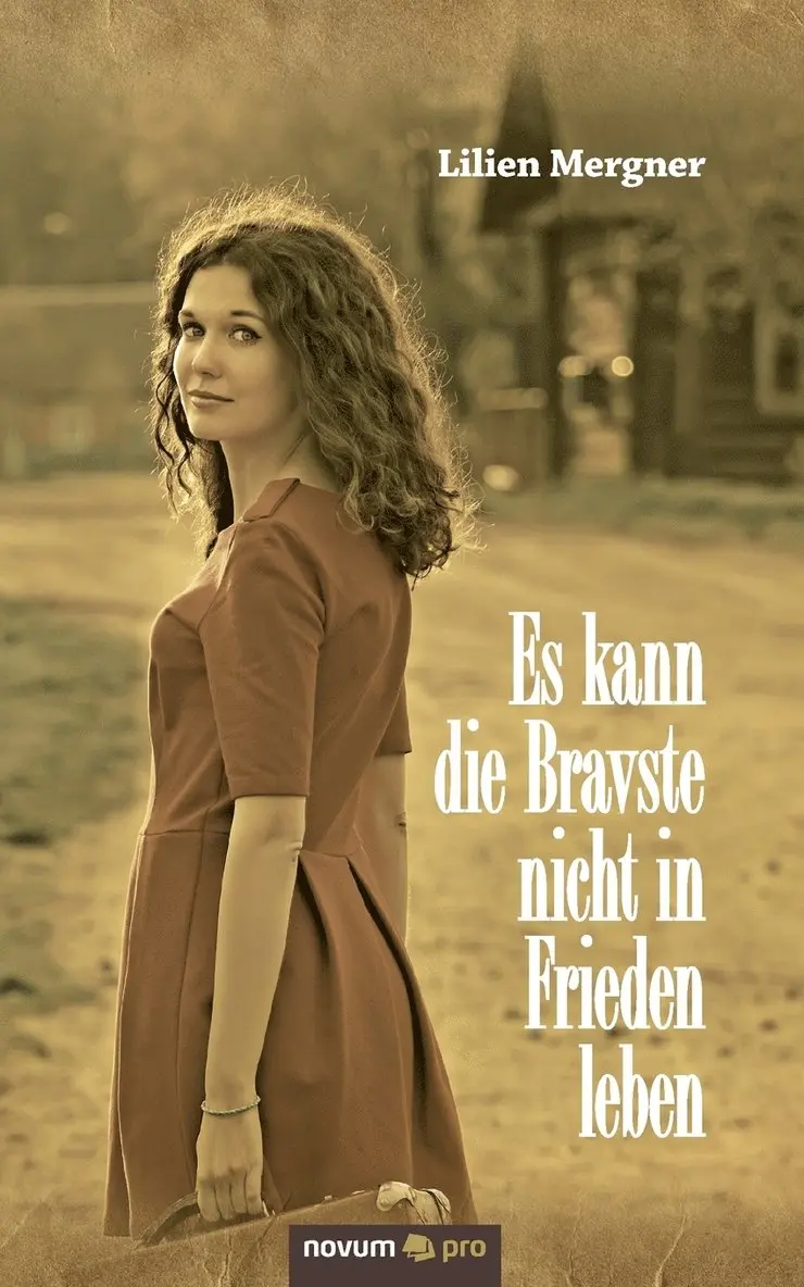 Lilien Mergner - Es kann die Bravste nicht in Frieden leben, Häftad. Tillgänglighet: Lägg i varukorg