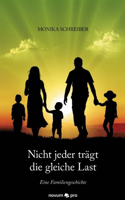 Monika Schreiber - Nicht jeder trägt die gleiche Last, E-bok