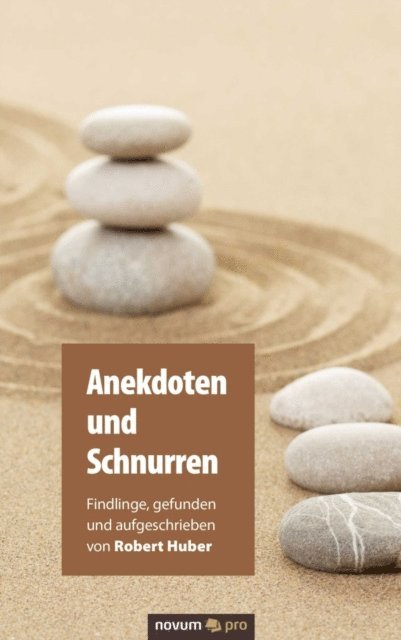 Robert Huber - Anekdoten und Schnurren, E-bok