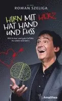 Roman Szeliga - Hirn mit Herz hat Hand und Fuß, Inbunden. Tillgänglighet: Lägg i varukorg