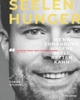 Tobias Stumpfl - Seelenhunger, Inbunden
