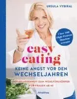 Ursula Vybiral - easy eating - Keine Angst vor den Wechseljahren, Inbunden. Tillgänglighet: Lägg i varukorg