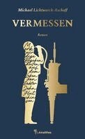 Michael Lichtwarck-Aschoff - Vermessen, Inbunden