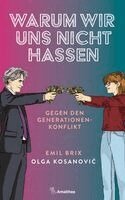 Emil Brix, Olga Kosanovi¿ - Warum wir uns nicht hassen, Inbunden. Tillgänglighet: Lägg i varukorg