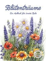 Nanja Holland - Blütenträume - Ein Malbuch für innere Ruhe, Häftad