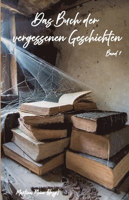 Martina Meier (Hrsg ), Martina Meier - Buch der vergessenen Geschichten, Häftad