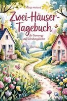 Nanja Holland - Zwei-Häuser-Tagebuch für Trennungs- und Scheidungskinder, Häftad
