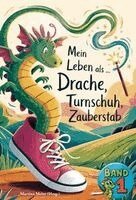 Martina Meier (Hrsg ) - Mein Leben als Drache, Turnschuh, Zauberstab - Band 1, Häftad