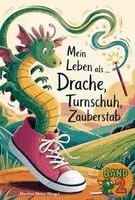 Martina Meier (Hrsg ) - Mein Leben als Drache, Turnschuh, Zauberstab - Band 2, Häftad