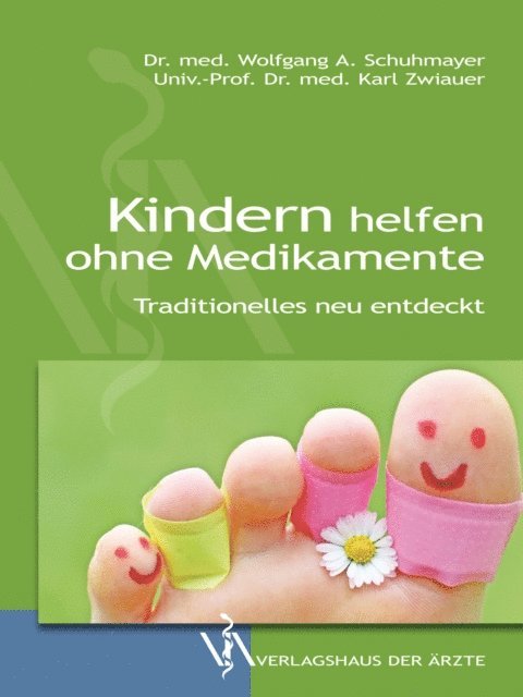 Karl Zwiauer, Wolfgang A. Schuhmayer - Kindern helfen ohne Medikamente, E-bok