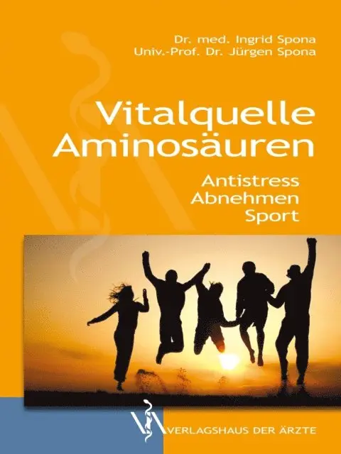 Jurgen Spona, Ingrid Spona - Vitalquelle Aminosäuren, E-bok. Tillgänglighet: Lägg i varukorg