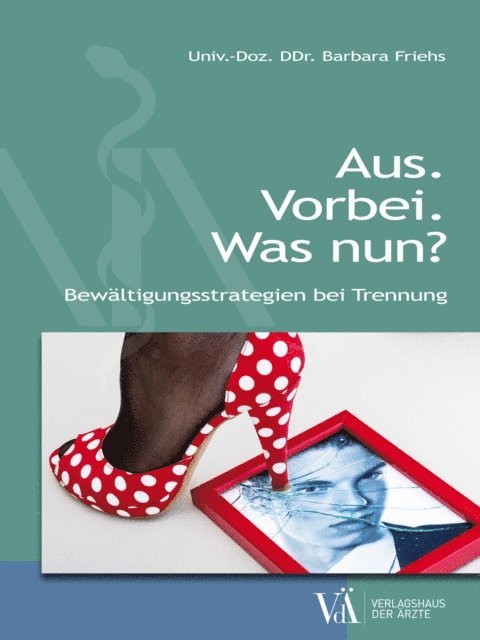 Barbara Friehs - Aus. Vorbei. Was nun?, E-bok