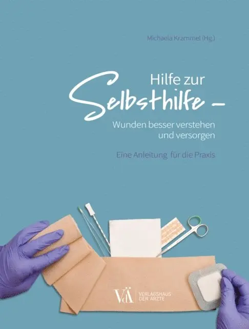Michaela Krammel - Hilfe zur Selbsthilfe - Wunden besser verstehen und versorgen, E-bok. Tillgänglighet: Lägg i varukorg