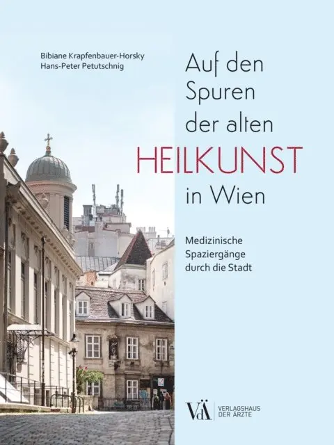 Hans-Peter Petutschnig, Bibiane Krapfenbauer-Horsky - Auf den Spuren der alten Heilkunst in Wien, E-bok. Tillgänglighet: Lägg i varukorg
