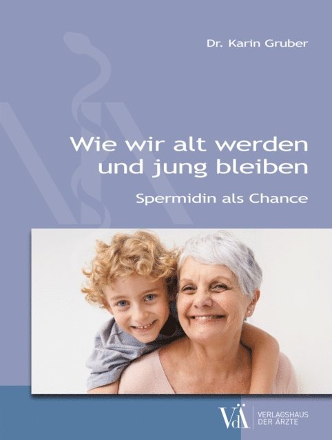 Karin Gruber - Wie wir alt werden und jung bleiben, E-bok