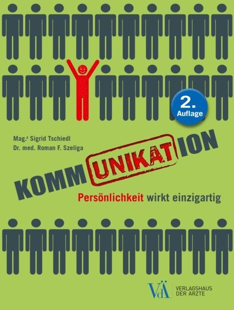 Dr. med. Roman F. Szeliga, Mag.a Sigrid Tschiedl - KommUNIKATion, E-bok