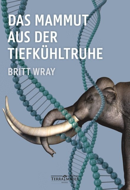 Britt Wray - Das Mammut aus der Tiefkühltruhe, E-bok