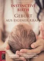 Isabella Ulrich - INSTINCTIVE BIRTH - Geburt aus eigener Kraft, Häftad. Tillgänglighet: Lägg i varukorg