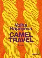 Volha Hapeyeva - Camel Travel, Inbunden