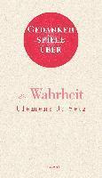Gedankenspiele �ber die Wahrheit