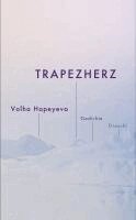 Volha Hapeyeva - Trapezherz, Inbunden