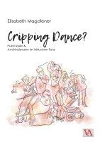 Elisabeth Magdlener - Cripping Dance?, Häftad