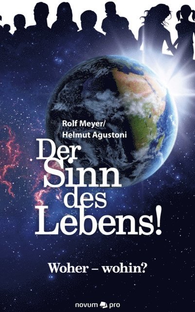 Helmut Agustoni, Rolf Meyer - Der Sinn des Lebens!, E-bok