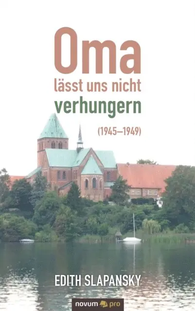 Edith Slapansky - Oma lässt uns nicht verhungern (1945–1949), E-bok. Tillgänglighet: Lägg i varukorg