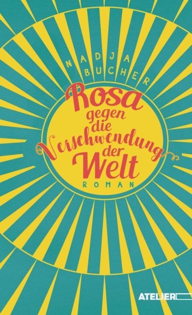 Nadja Bucher - Rosa gegen die Verschwendung der Welt, E-bok