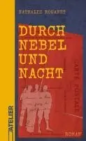 Nathalie Rouanet - Durch Nebel und Nacht, Inbunden. Tillgänglighet: Lägg i varukorg