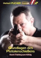 Grundlagen des Pistolenschießens