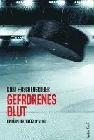 Kurt Frischengruber - Gefrorenes Blut, Häftad. Tillgänglighet: Lägg i varukorg