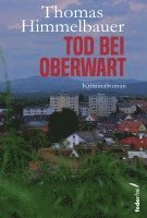 Thomas Himmelbauer - Tod bei Oberwart, Häftad