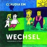 Claudia Em - Wechsel, Inbunden