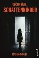 Carolin Häupl - Schattenkinder, Häftad