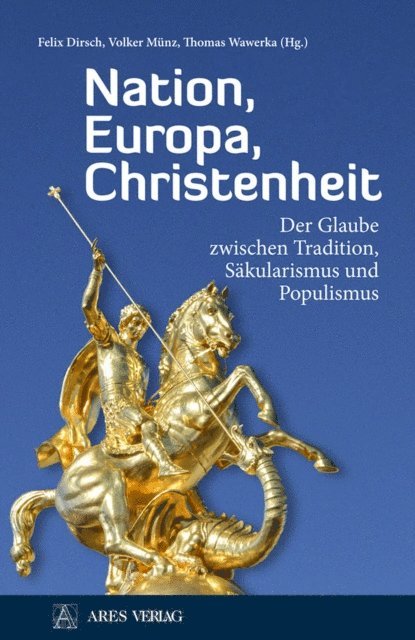 Thomas Wawerka, Volker Munz, Felix Dirsch - Nation, Europa, Christenheit, E-bok