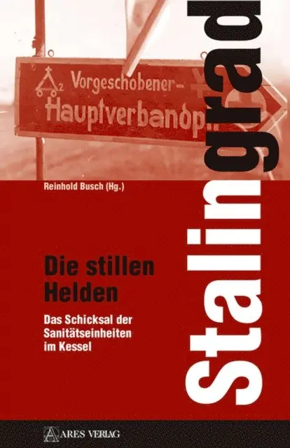 Reinhold Busch - Stalingrad - Die stillen Helden, E-bok. Tillgänglighet: Lägg i varukorg