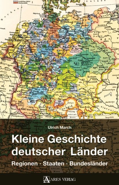 Ulrich March - Kleine Geschichte deutscher Länder, E-bok