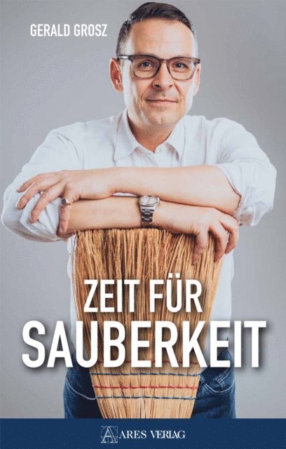 Gerald Grosz - Zeit für Sauberkeit, E-bok