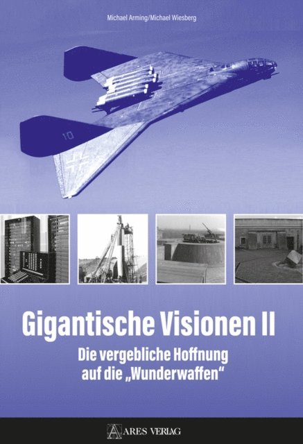Michael Wiesberg, Michael Arming - Gigantische Visionen II, E-bok